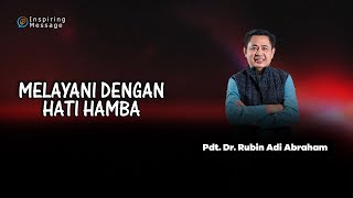 MELAYANI DENGAN HATI HAMBA hati renungan motivasi sermon blessed [upl. by Aynek410]