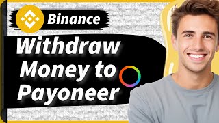 How to Withdraw Money from Binance to Payoneer 2024 New Way [upl. by Nessie]