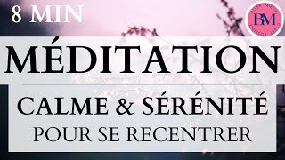 MÉDITATION GUIDÉE SÉRÉNITÉ amp CALME Méditation  10min Anti Stress amp Anxiété pour vous Recentrer [upl. by Franky]