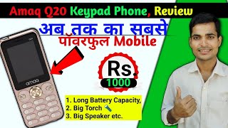 Amaq q20 Keypad Phone Review  Big Torch Keypad Phone  Best Keypad Mobile Review Amaqphone [upl. by Ayr93]