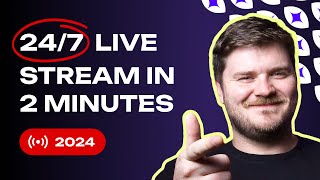 How To Setup a 247 Livestream In 120 Seconds [upl. by Ennalyrehc]