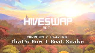 HIVESWAP Act 1 OST  7 Thats How I Beat Snake [upl. by Anitrak781]