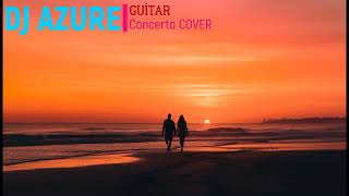 Rodriguez Guitar Concerto de Aranjuez  COVER  DJ Azure Pord [upl. by Ahseikal]