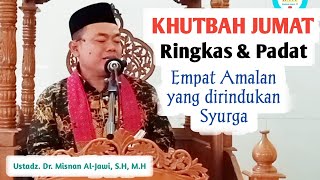 Khutbah Jumat  Empat Amalan yang dirindukan Syurga [upl. by Faxun]