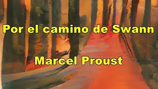 Por el camino de Swann 12 Marcel Proust  Audiolibro [upl. by Aeslehs]