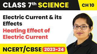 Heating Effect of Electric Current  Magnetic Effect of Electric Current  Class 7 Science Chp 10 [upl. by Westfahl328]