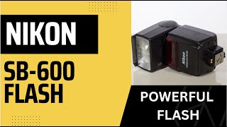 Nikon SB600 Flash speedlight review and tutorial [upl. by Castera]