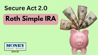 Roth Simple IRA Contributions Beginning in 2023  Secure Act 20 [upl. by Werra]