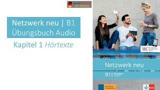 Netzwerk neu B1 Übungsbuch Audio Kapitel 1 Hörtexte [upl. by Katrina]