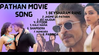 Pathaan Movie Song  Pathaan Movie All Song  Vishal amp Sheykhar Arijit Singh Sukriti Kumaar [upl. by Eldwun943]