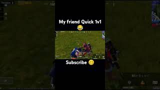 My friend Quick 1v1😂subscribe pubgmobile pubg mobilegame gaming [upl. by Wendi]