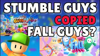 Is Stumble Guys A Copy Of Fall Guys [upl. by Tteraj824]