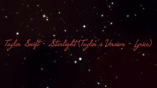 Taylor Swift  Starlight Taylor’s Version  Lyrics [upl. by Lory]