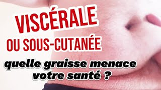 Graisse viscérale vs souscutanée  quelle est la plus dangereuse [upl. by Drhacir]