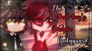 The Bad Boy’s Vampire Bodyguard  BL  Gay Love  GLMM  Gacha Life  Gacha Life Mini Movie [upl. by Partridge]