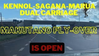 Makutano FLYOVER Along KennolSaganaMarua Dual Carriage is Now Open [upl. by Ashely]