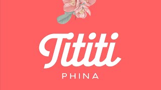 Phina  Tititi Lyrics Video [upl. by Pincince]