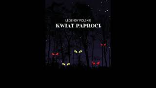 KWIAT PAPROCI🌿LEGENDY POLSKIE  bajka dla dzieci na dobranoc po polsku słuchowisko cały audiobook [upl. by Ecirtnas]