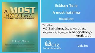 A most hatalma  Eckhart Tolle  VOIZ hangoskönyv [upl. by Jon]