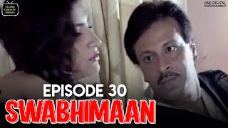 Swabhimaan  Episode 30  Ashutosh Rana Manoj Bajpayee  Classic Indian TV Serials [upl. by Narol]