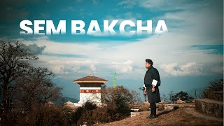 SEM BAKCHA  MUSKIE FILMS FXMUSICBhutan  PEMA TENZIN OFFICAL MUSIC VIDEO [upl. by Nodnab]