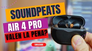 SOUNDPEATS AIR 4 PRO revisado detallado en español [upl. by Ayyn]