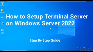 How to Setup Terminal Server on Windows Server 2022  Step By Step Guide [upl. by Nidla802]