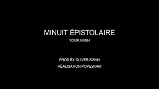 YourNash  Minuit Épistolaire [upl. by Yerffe]