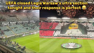 UEFA closed Legia Warsaws ultra section tonight and their response is perfect 😂 [upl. by Uda]