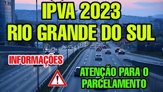 IPVA 2023 RS CONSULTA COMO PAGAR  IPVA 2023 VENCIMENTO DO IPVA RS [upl. by Richela]