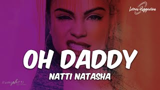 OH DADDY  NATTI NATASHA Lyrics  Letra [upl. by Otxilac]