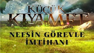 Küçük Kıyamet Bölüm 29  HD  Nefsin görevle imtihanı [upl. by Cristina953]