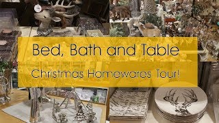 Bed Bath and Table Christmas Homewares Tour 2017 [upl. by Dnomaid]