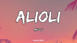 MILO J  ALIOLI LETRA 🎵 [upl. by Ahsaeit677]