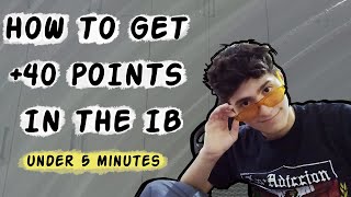 HOW TO GET 40 IN IB in 5 minutes [upl. by Jeniffer181]