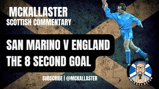 Scottish Commentary on The Fastest Goal in Football History  San Marino v England 1993 [upl. by Neleh176]