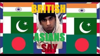 STUFF BRITISH ASIANS SAY [upl. by Kcirddahc624]