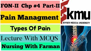 Pain Management FON2 UrduHindi  Chp4 Part2nd  Types of Pain  BSN Study KMU MCQs Patten [upl. by Kcirtapnhoj]