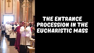 Why the Entrance Procession at Mass is SO Important [upl. by Einnhoj]