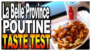 La Belle Province Poutine Taste Test [upl. by Kciredor]