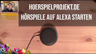 Unsere Hoerspielprojektde Hörspiele als Podcast über Alexa Geräte abspielen [upl. by Godspeed32]