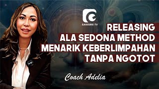 SEDONA METHOD RAHASIA MENARIK KEBERLIMPAHAN TANPA NGOTOT [upl. by Jordanson]