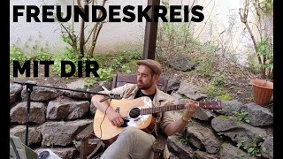 Freundeskreis  Mit Dir Acoustic Cover [upl. by Eniarol]