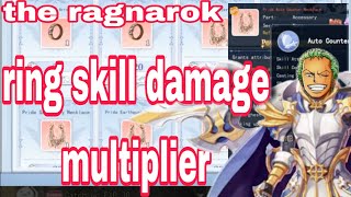 the ragnarok RING SKILL DAMAGE MULTIPLIER by roronoa zoro ph [upl. by Ereynihc384]