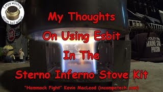 My Thoughts On Using Esbit In The Sterno Inferno Stove Kit [upl. by Darcia]