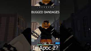 MY BANDAGE IS BUGGED IN APOCALYPSE RISING 2 ar2 apoc2 apocalypserising2 [upl. by Ytinav]