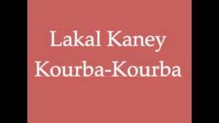 Lakal Kaney  Kourba Kourba [upl. by Fair]