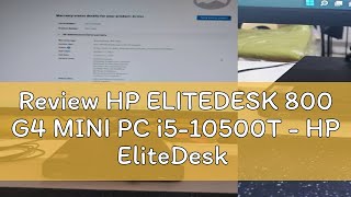 Review HP ELITEDESK 800 G4 MINI PC i510500T  HP EliteDesk 705 G4 Ryzen 3 2200GE 8gb Ram ddr4 256 [upl. by Mir]