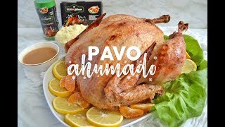 CÓMO HACER PAVO AHUMADO delicioso amp muy fácil  Recetas fáciles Pizca de Sabor [upl. by Intosh]