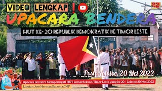 VIDEO LENGKAP❗ UPACARA BENDERA 🇹🇱 MEMPERINGATI HUT KEMERDEKAAN KE 20 TIMOR LESTE  JOSE HERMANCMF [upl. by Dunston]